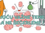 Hoću važne teme, a ne šećerleme!